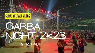 Garba Night 2023 || MIT ADT UNIVERSITY PUNE || #vlog8 @surajyelpale