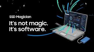 SSD Magician Software: It’s not magic. It's software. | Samsung