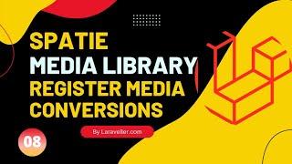 08 Media Conversions | Laravel Media Library | Laravel 9 Tutorial