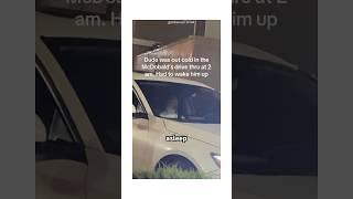 Dude Falls Asleep In McDonald’s Drive Thru 