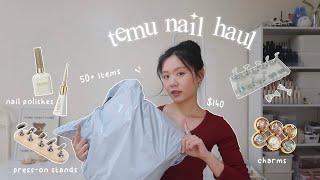 TEMU NAIL HAUL️‍ Unbox $140 worth of nail products (50+ items)