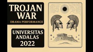 Trojan War – English Drama Performance | Universitas Andalas 2022
