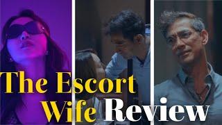 The Escort Wife|2022|Vivamax |Review|Hindi |Farhan spotlight 2.0