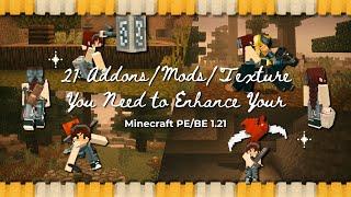 [PART 1]   TOP 21 addons/mods/texture for better minecraft pe/be 1.21 survival experience  