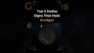 These 3 zodiac signs Never Forget a Grudge  | Are you one ? #shorts #zodiac #grudges