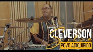 Cleverson Silva - Povo Adquirido | Clipe Oficial