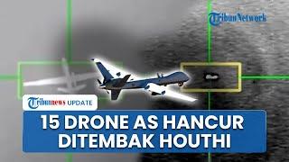 Detik-detik Drone MQ-9 AS Hancur Berkeping-keping Ditembak Houthi, Kerugian Capai Puluhan Juta Dolar