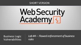 Business Logic Vulnerabilities - Lab #4 Flawed enforcement of business rule | Short Version