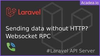 Ep52 - Laravel Websocket: Sending Realtime Data With RPC