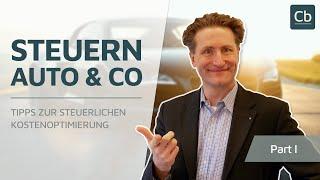  Steuern, Auto & Co Part I:  Tipps zur steuerlichen Kostenoptimierung