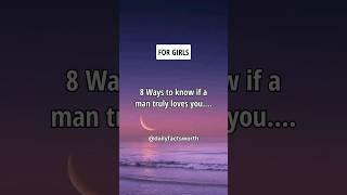 8 Ways to know if a man truly loves you #shorts #psychologyfacts #subscribe