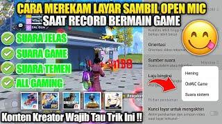 TERBONGKAR‼️Cara Merekam Layar Sambil Open Mic Saat Bermain GameCara Record Sambil On Mic All game