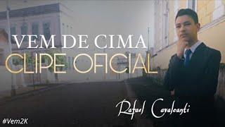 Rafael Cavalcanti | Vem De Cima [Clipe Oficial]