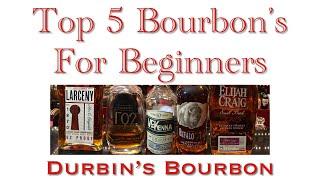 Top 5 Bourbon’s for Beginners