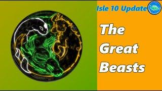 [ Roblox Isle10 ] ┘Guide┌ The Great Beasts