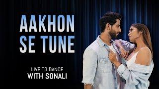 Aakhon Se Tune | Bollywood Dance Cover | LiveToDance with Sonali