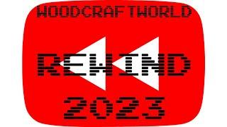 WoodcraftWorld Rewind 2023