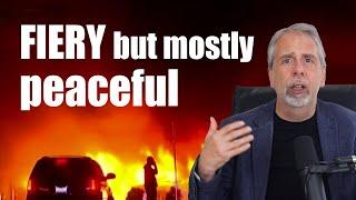 Fiery but mostly peaceful | The Mallen Baker Show