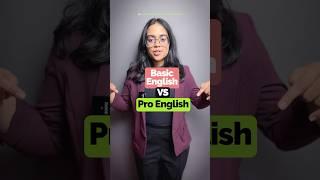 Basic English Vs Pro English | Advanced English Speaking #englishphrases #englishwithananya