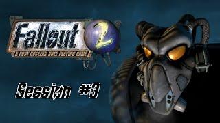 Fallout 2 - Session #3