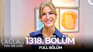 Çağla ile Yeni Bir Gün 1318. Bölüm