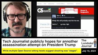 Tech Journalist publicly hopes for another assassination attempt on President Trump