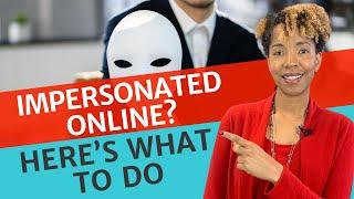 What to Do If You're Being Impersonated on Social Media