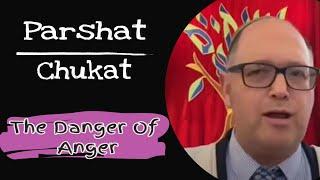 Parshat Chukat - The Danger of Anger