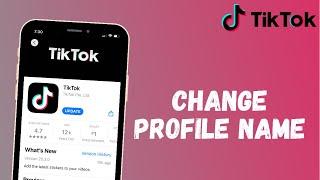 How to Change your Profile Name on TikTok 2021