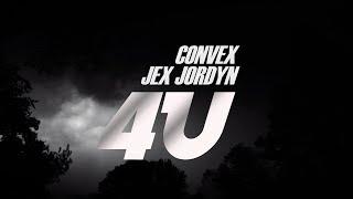 Convex - 4U (feat. Jex) [Official Music Video]