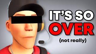 TF2 is OVER (Just Kidding lol)