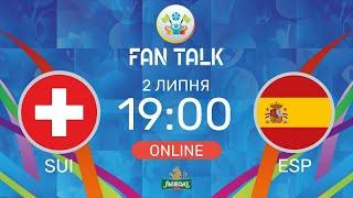 Швейцария – Испания. ТРАНСЛЯЦИЯ МАТЧА. "Нати" надеятся на чудо / FAN TALK