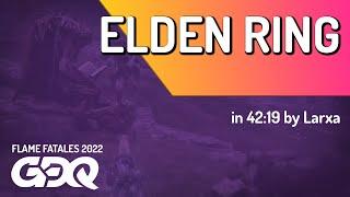 Elden Ring by Larxa in 42:19 - Flame Fatales 2022