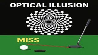 The Optical Illusion Causing You to Miss Short Putts
