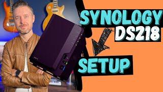 How To Setup a SYNOLOGY DS218 NAS | Unboxing and Config