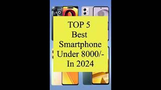 TOP 5 Best Smartphone Under 8000/- #shorts #viral #smart