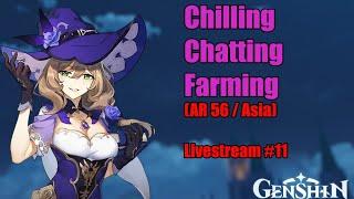 Chilling Farming + Chatting + A bit of Event - (AR56 / Asia) Day 11 | Genshin Impact