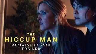 The Hiccup Man | Official Teaser Trailer