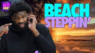 Beach Steppin' | Joel Embiid's Suspension, Prestige Zone Players & Pickle Rankings