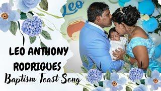 LEO ANTHONY RODRIGUES II BAPTISM TOAST SONG II NEW KONKANI SONG 2025