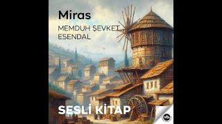 Memduh Şevket Esendal - Miras - Sesli Kitap - Tek Parça