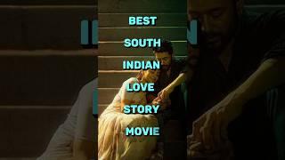 South Indian best love story movies  || love story || movie