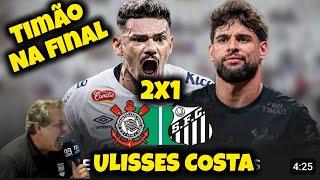 CORINTHIANS 2X1 SANTOS SEMIFINAL Paulista Narração Ulisses Costa/Rádio Bandeirantes