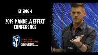 Quantum Businessman - Episode 4 - 2019 Mandela Effect Conference - Awakening in the Dream