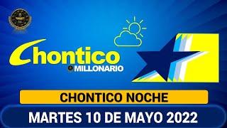 CHONTICO NOCHE Resultado del MARTES 10 DE MAYO de 2022 