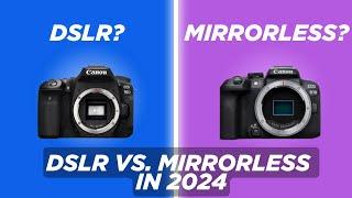 DSLR vs MIRRORLESS Cameras - What's the difference in 2024?