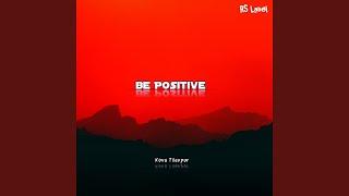 Be Positive
