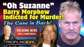 Barry Morphew Charged with Murder & Presser, The Buried Truth | Profiling Evil