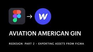 Part 2: Exporting assets from Figma to Webflow