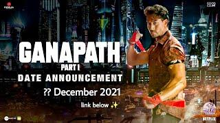 Ganapath Date Announcement | Tiger Shroff | Kriti Sanon | Vikas Bahl || TS A1 Lover Vlogs